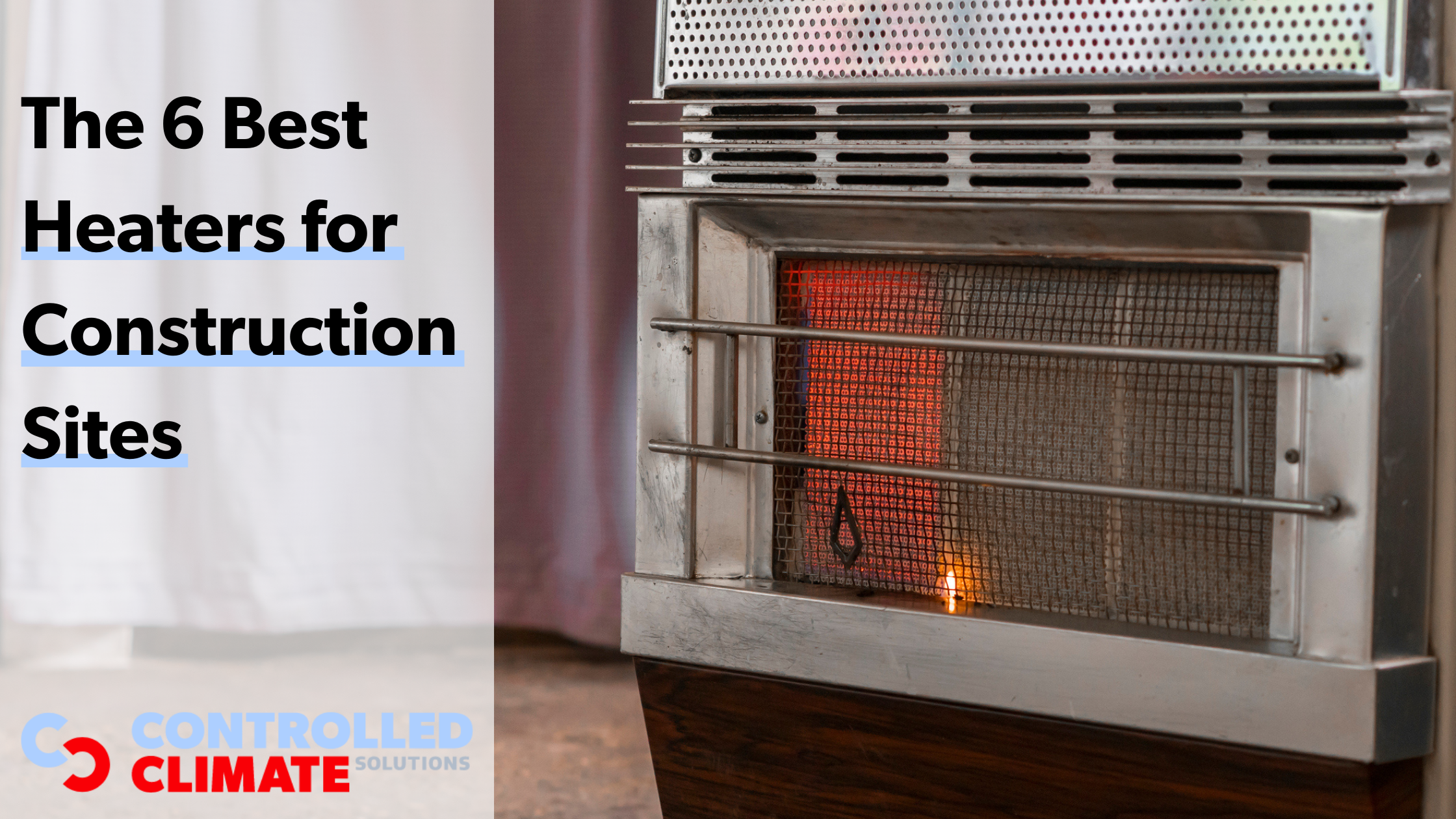 The 6 Best Heaters for Construction Sites - Featured Image